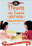 Frauen am Rande des Nervenzusammenbruchs (uncut)